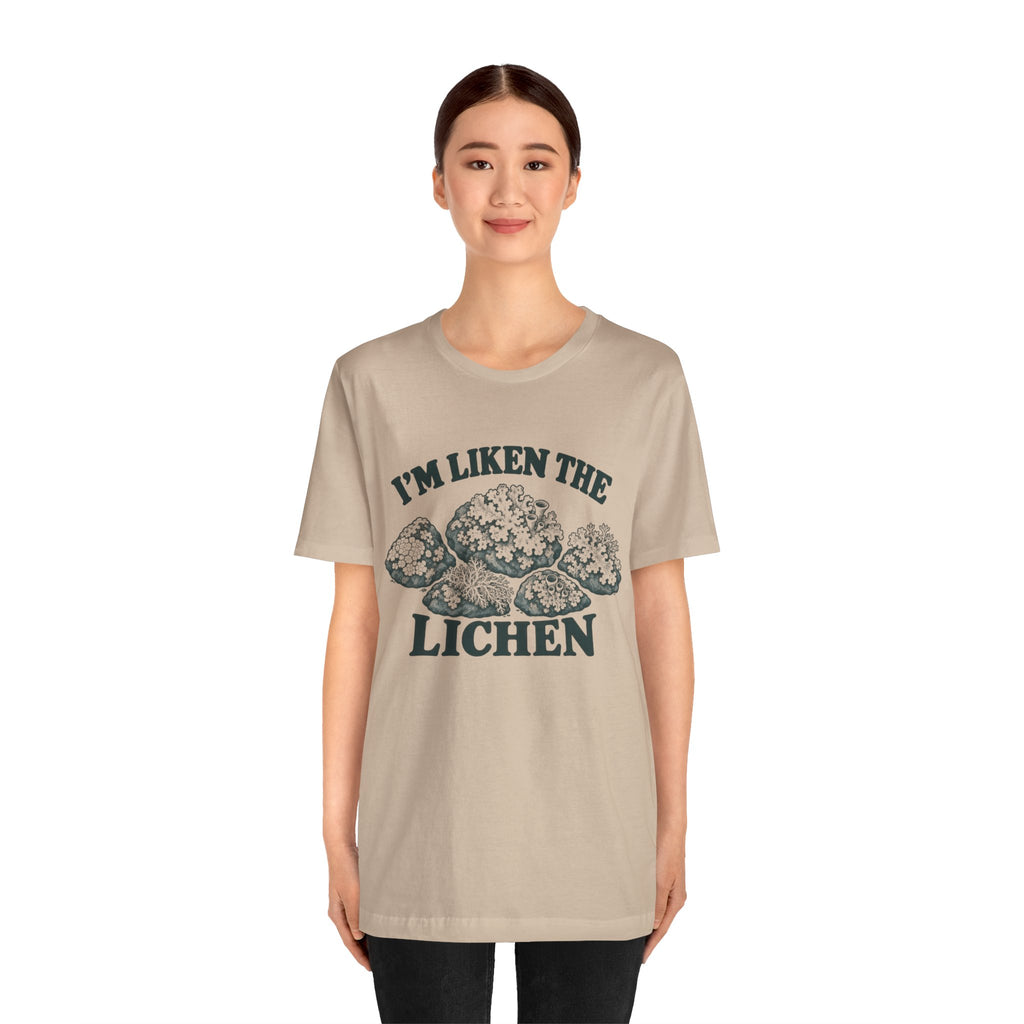 "I'm Liken the Lichen" Nature Tee