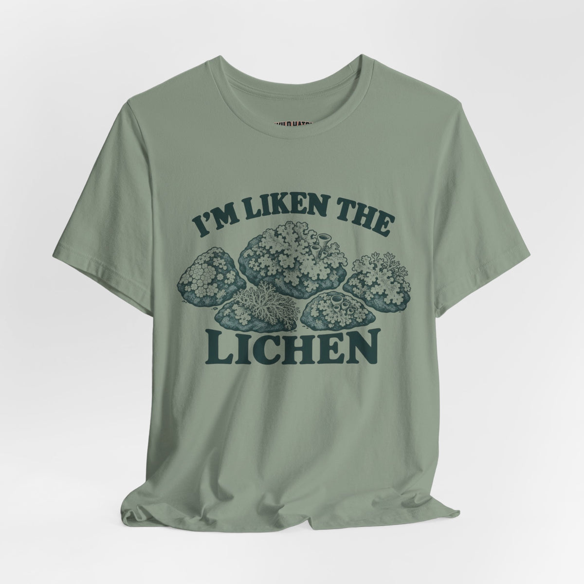 "I'm Liken the Lichen" Nature Tee