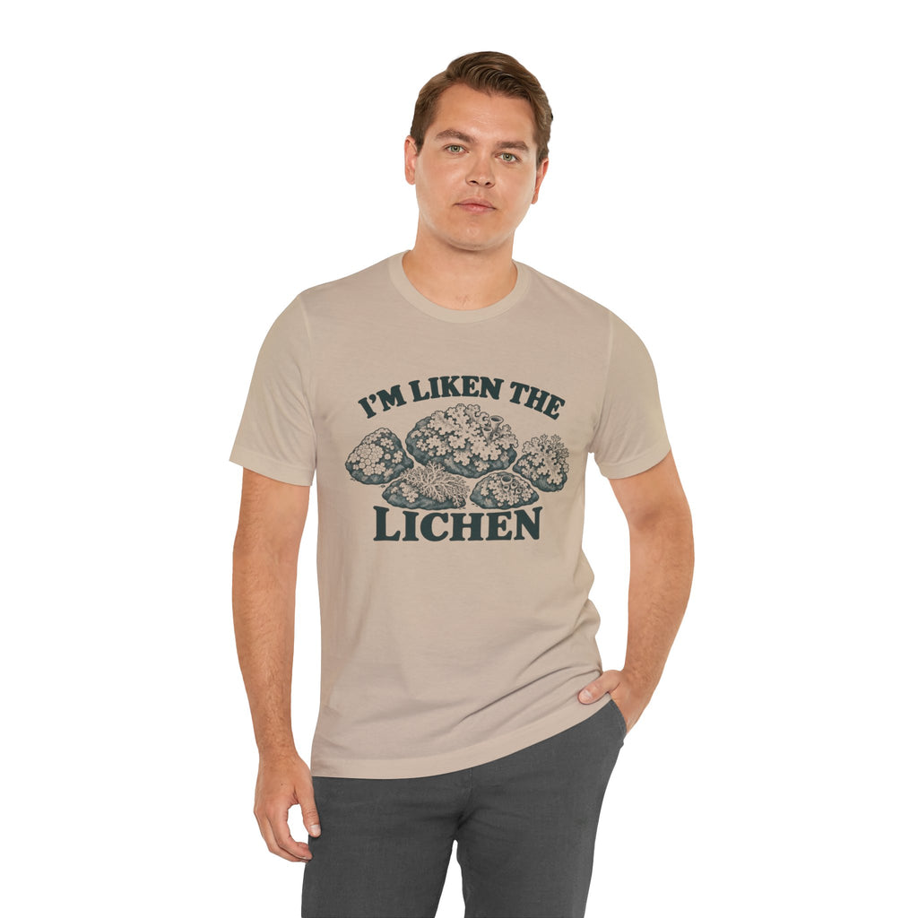 "I'm Liken the Lichen" Nature Tee