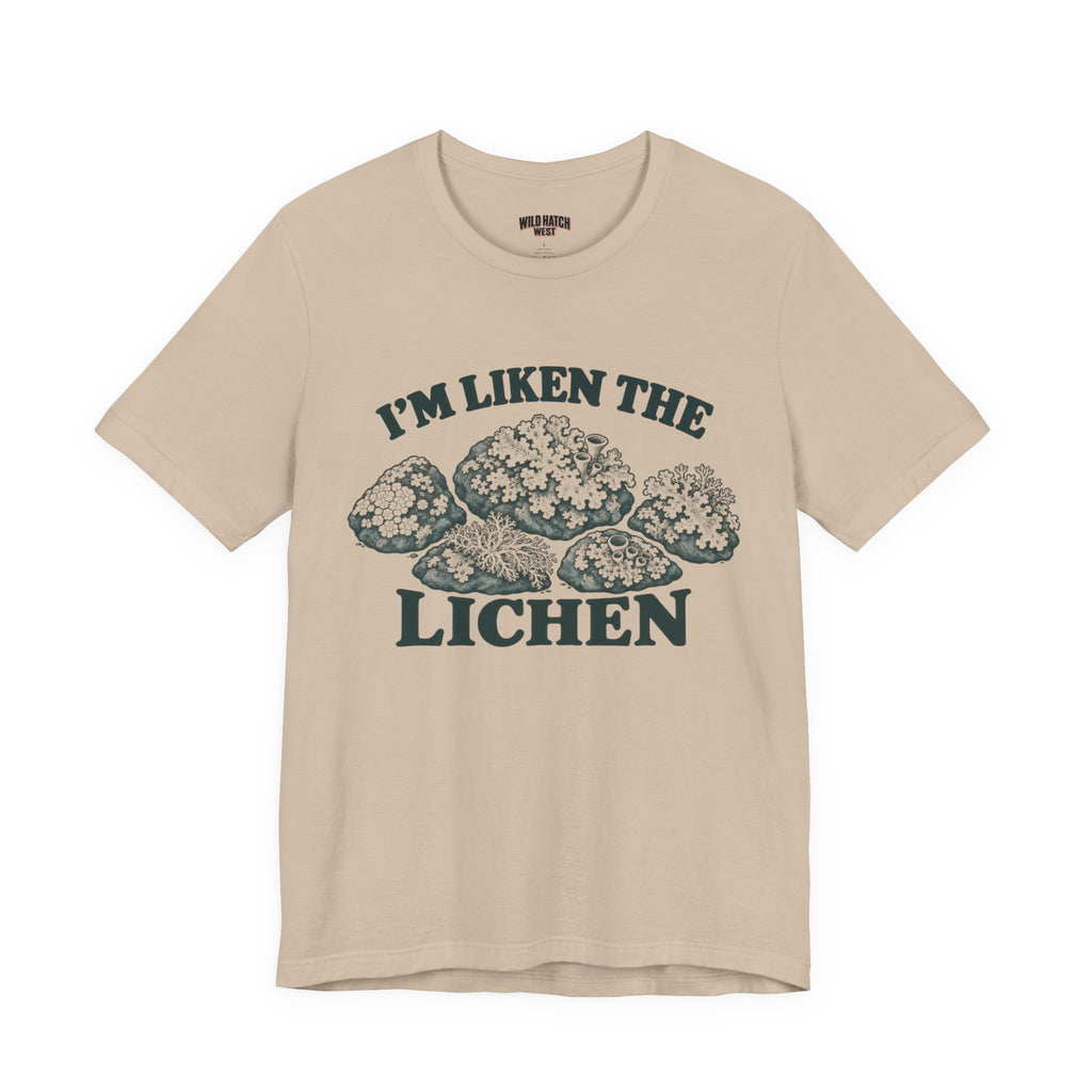 "I'm Liken the Lichen" Nature Tee