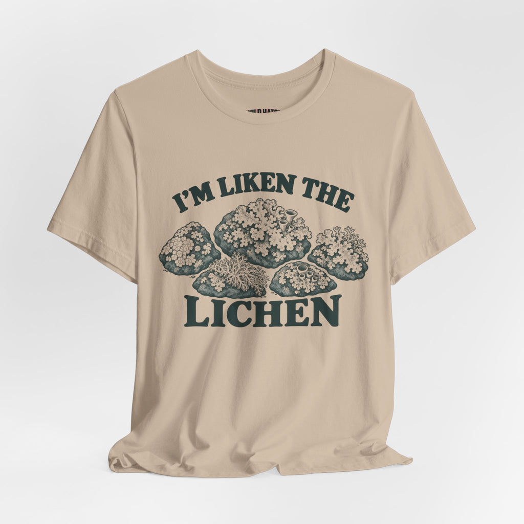 "I'm Liken the Lichen" Nature Tee