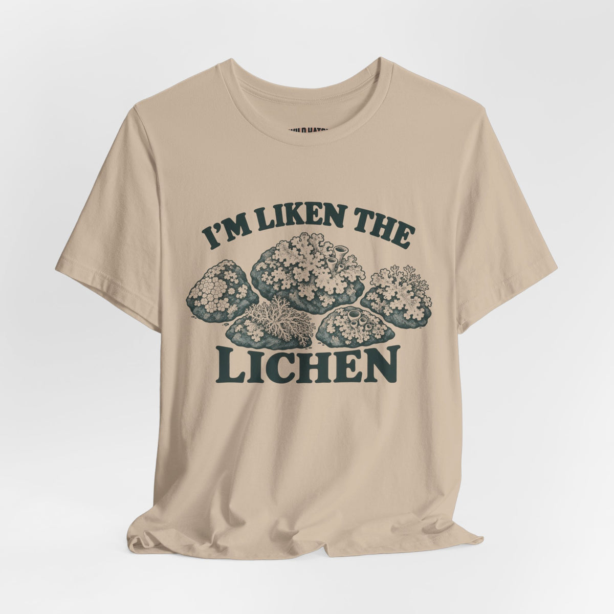 "I'm Liken the Lichen" Nature Tee