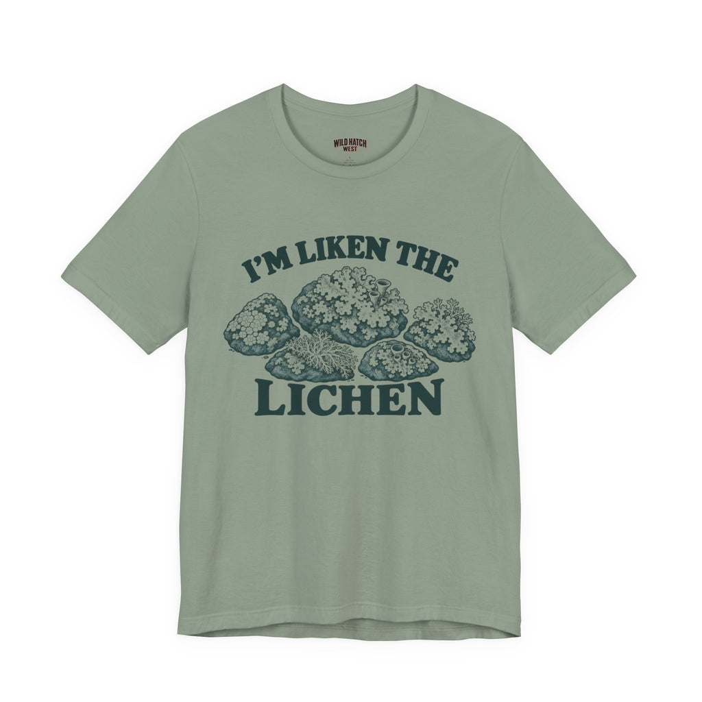 "I'm Liken the Lichen" Nature Tee