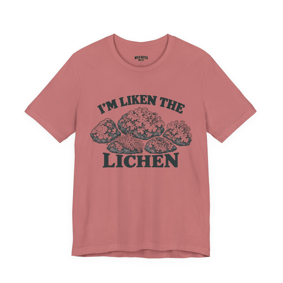 "I'm Liken the Lichen" Nature Tee