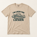 "I'm Liken the Lichen" Nature Tee