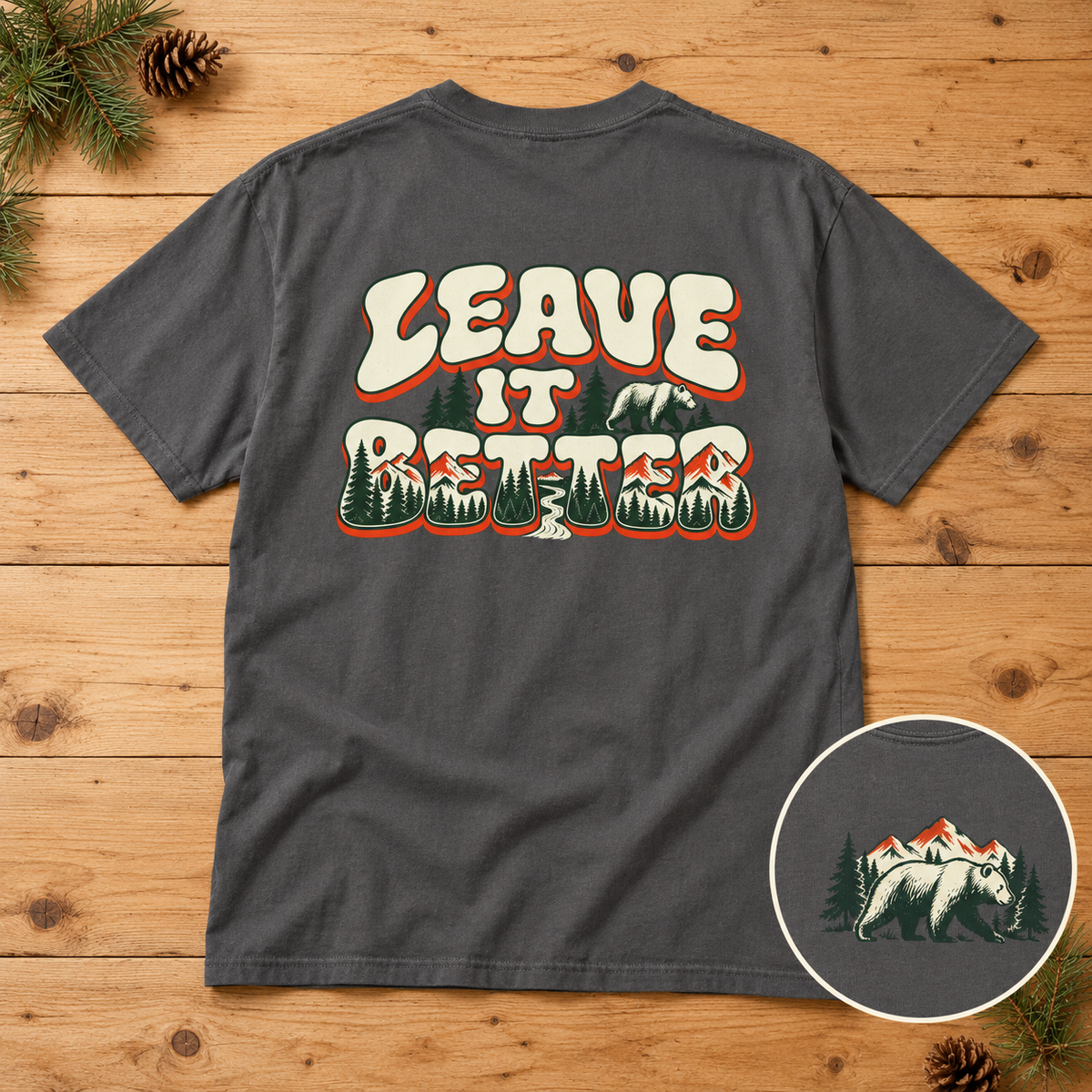 Leave It Better T-Shirt — Eco Outdoors Graphic Tee — styled flat lay